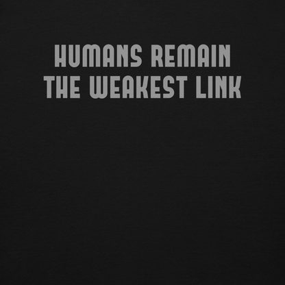 "Humans remain the weakest link" printed on a black background