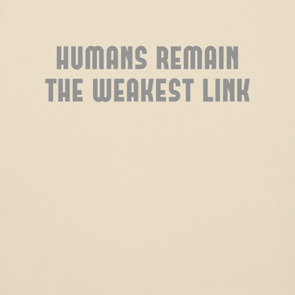 "Humans remain the weakest link" printed on a bone background