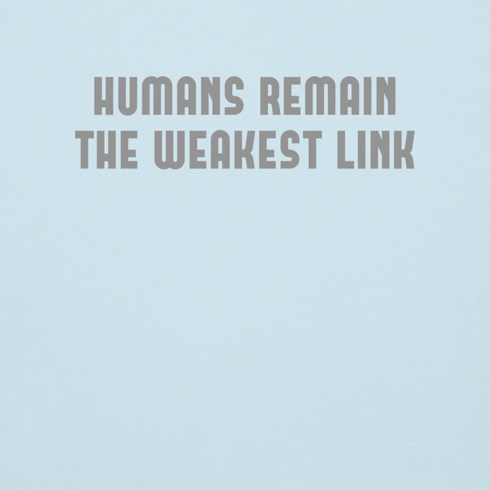 "Humans remain the weakest link" printed on a sky blue background