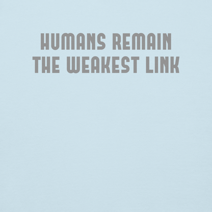"Humans remain the weakest link" printed on a sky blue background