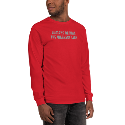 "Humans remain the weakest link" printed on a red men's long sleeve shirt worn by a male