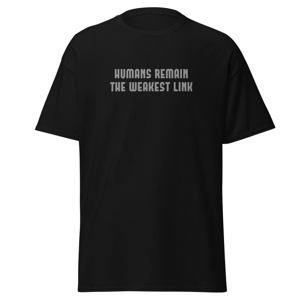 "Humans remain the weakest link" printed on a black on an invisible body