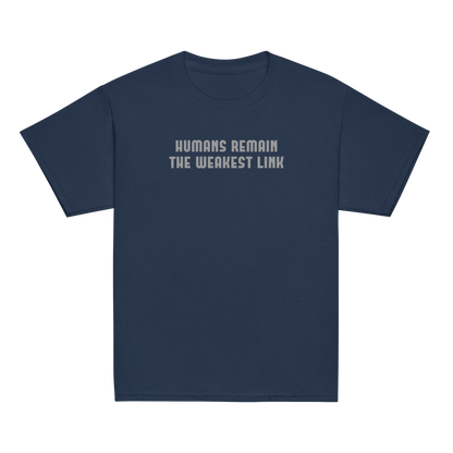 "Humans remain the weakest link" printed on a navy youth classic tee laying on a flat surface