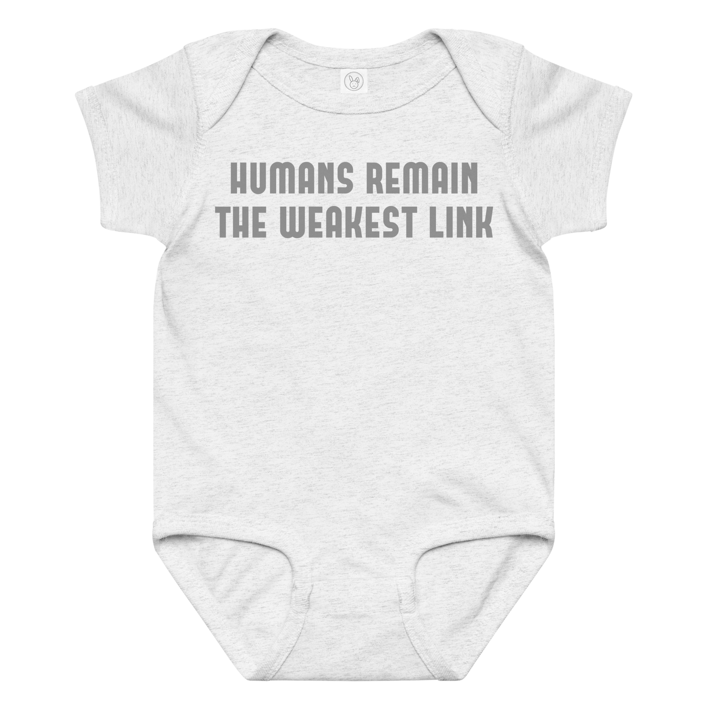 "Humans remain the weakest link" printed on a ash baby jersey bodysuit laying on a flat surface amongst other clothes