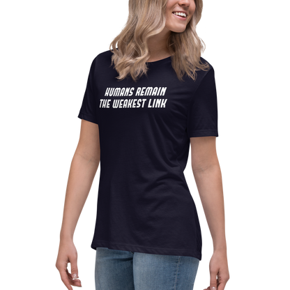 "Humans remain the weakest link" printed on a navy women's relaxed t-shirt worn by a female