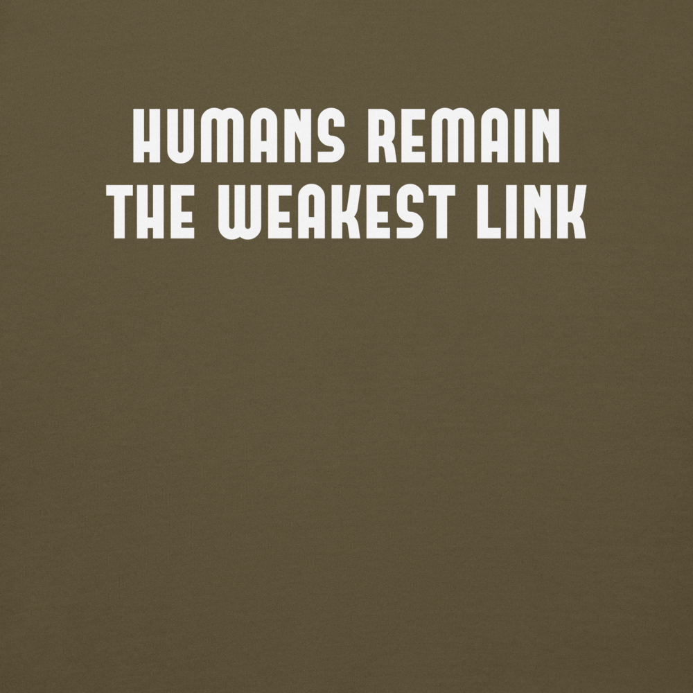 "Humans remain the weakest link" printed on a military green background