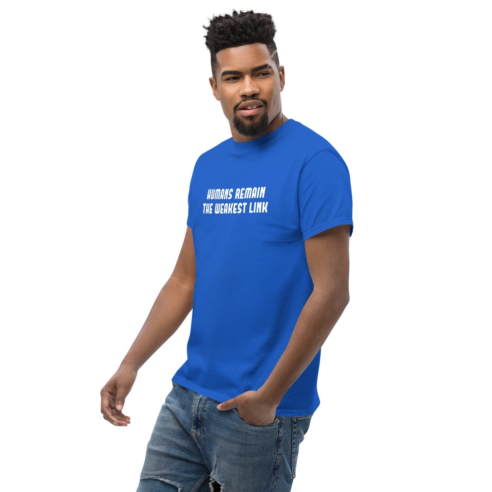"Humans remain the weakest link" printed on a royal unisex classic tee worn by a male