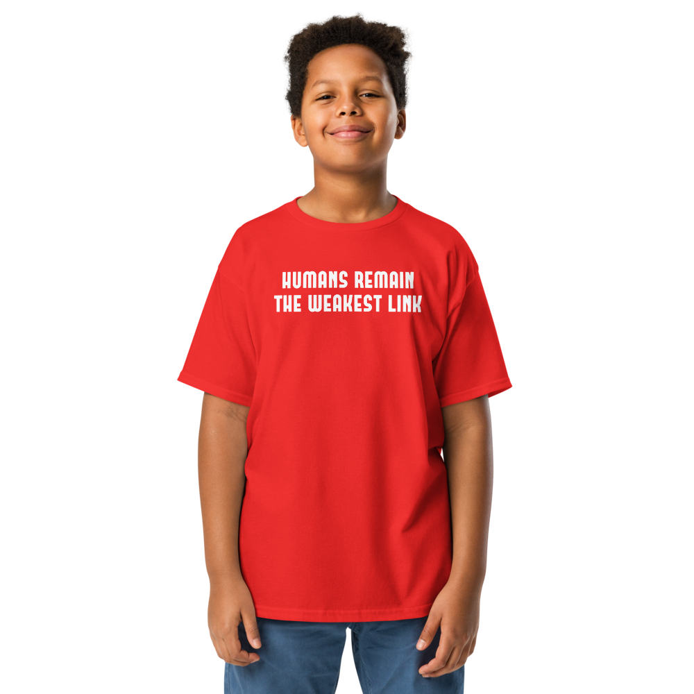 "Humans remain the weakest link" printed on a red youth classic tee worn by a male