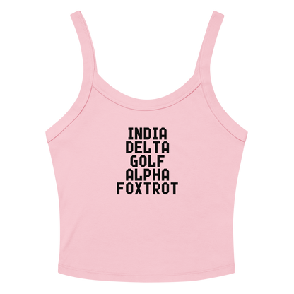 "India Delta Golf Alpha Foxtrot" printed on a solid pink blend women's micro-rib tanktop laying on a flat surface amongst sunglasses and shorts