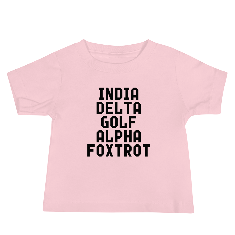 "India Delta Golf Alpha Foxtrot" printed on a pink baby jersey short sleeve tee laying on a flat surface