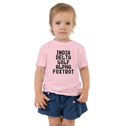 "India Delta Golf Alpha Foxtrot" printed on a pink toddler short sleeve tee worn by a female