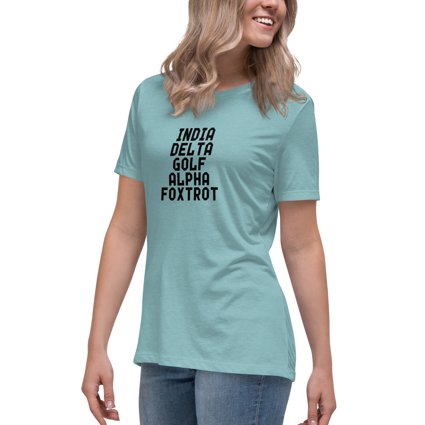 "India Delta Golf Alpha Foxtrot" printed on a heather blue lagoon women's relaxed t-shirt worn by a female