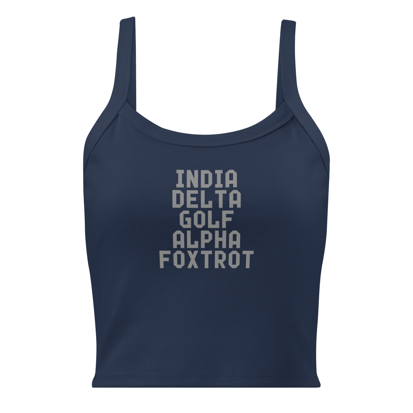 "India Delta Golf Alpha Foxtrot" printed on a solid navy blend women's micro-rib tanktop laying on a flat surface