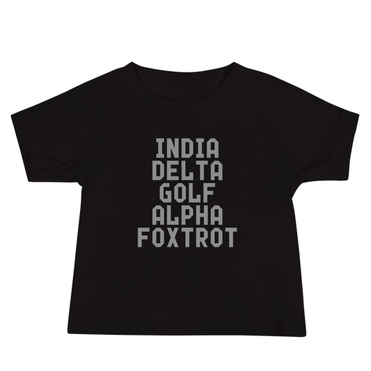 "India Delta Golf Alpha Foxtrot" printed on a black baby jersey short sleeve tee laying on a flat surface