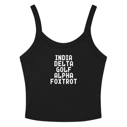 "India Delta Golf Alpha Foxtrot" printed on a solid black blend women's micro-rib tanktop laying on a flat surface amongst sunglasses and shorts