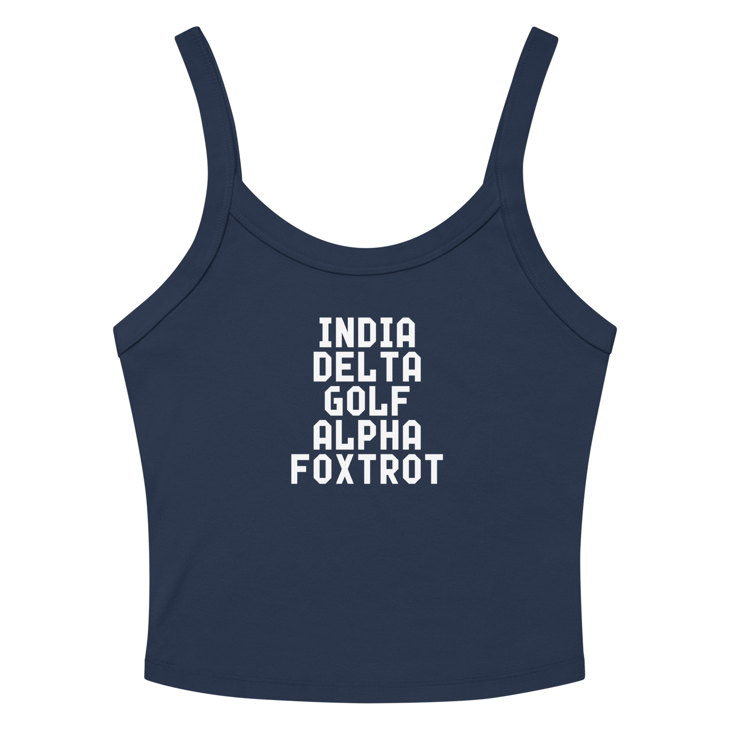 "India Delta Golf Alpha Foxtrot" printed on a solid navy blend tbd