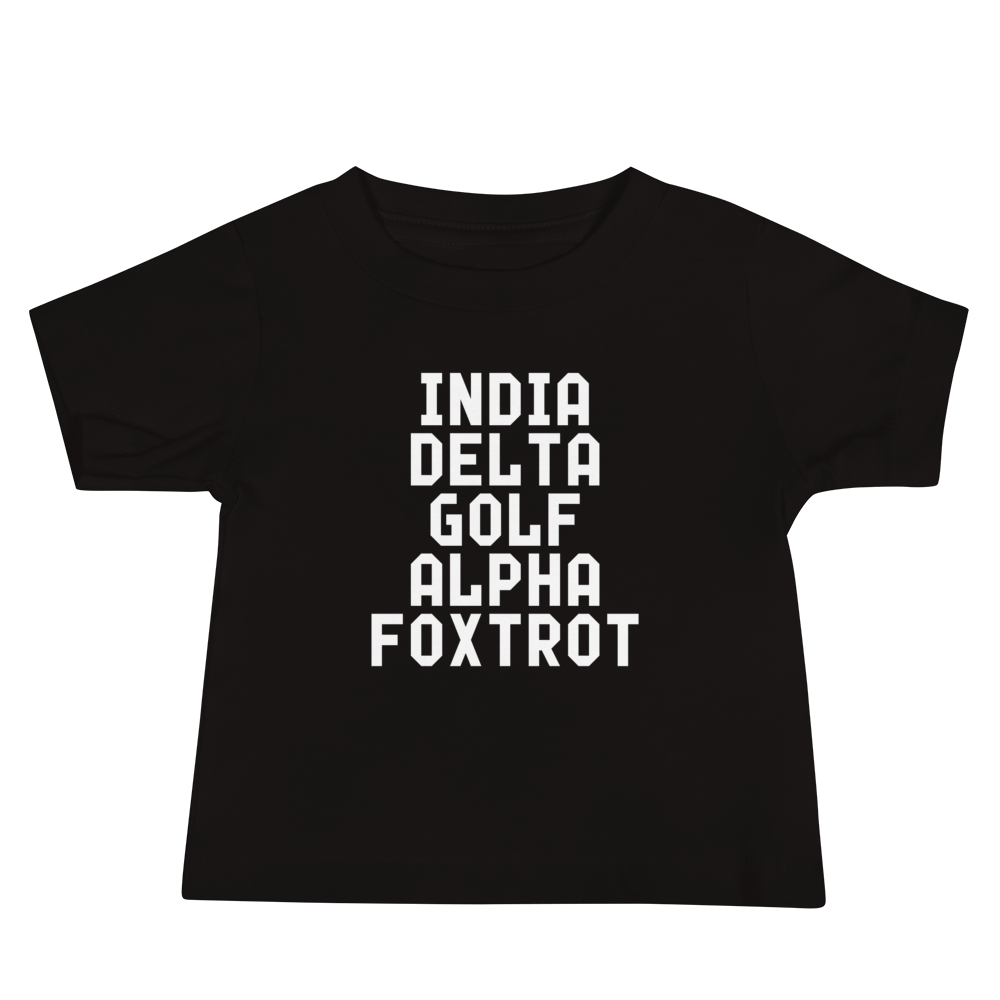 "India Delta Golf Alpha Foxtrot" printed on a black baby jersey short sleeve tee laying on a flat surface