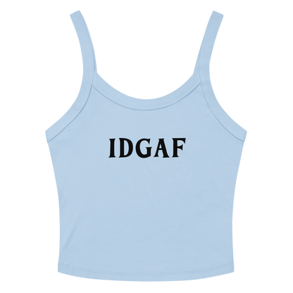 "IDGAF" printed on a solid baby blue blend tbd