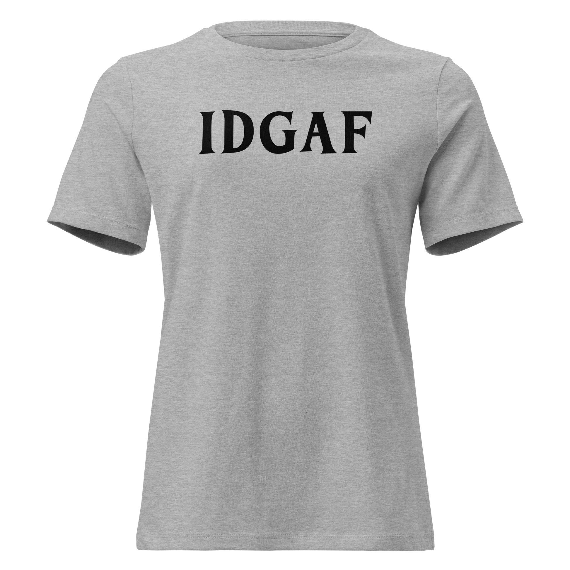 "IDGAF" printed on a athletic heather on an invisible / simulated body