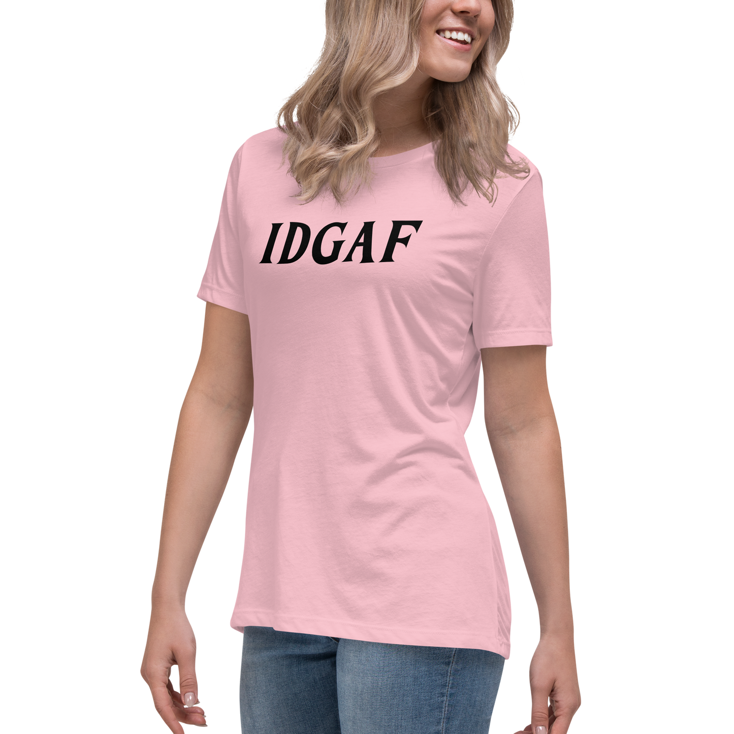 "IDGAF" printed on a pink women's relaxed t-shirt worn by a female