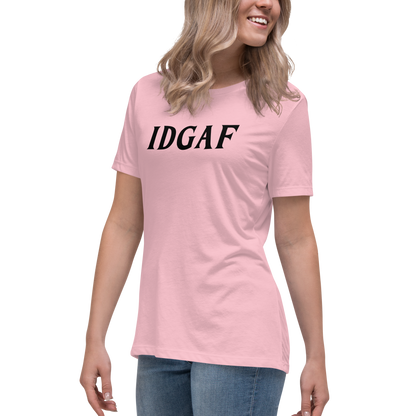 "IDGAF" printed on a pink women's relaxed t-shirt worn by a female