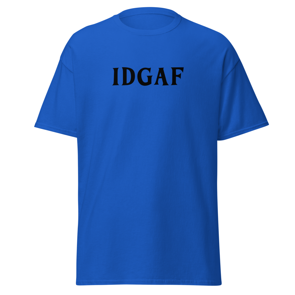 "IDGAF" printed on a royal on an invisible body