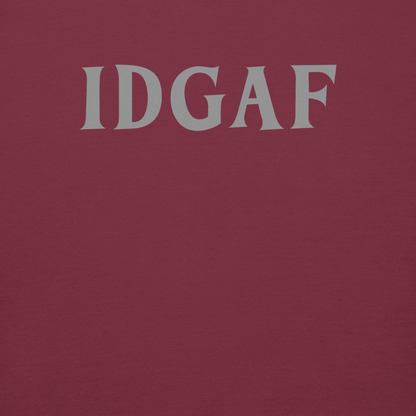 "IDGAF" printed on a maroon background