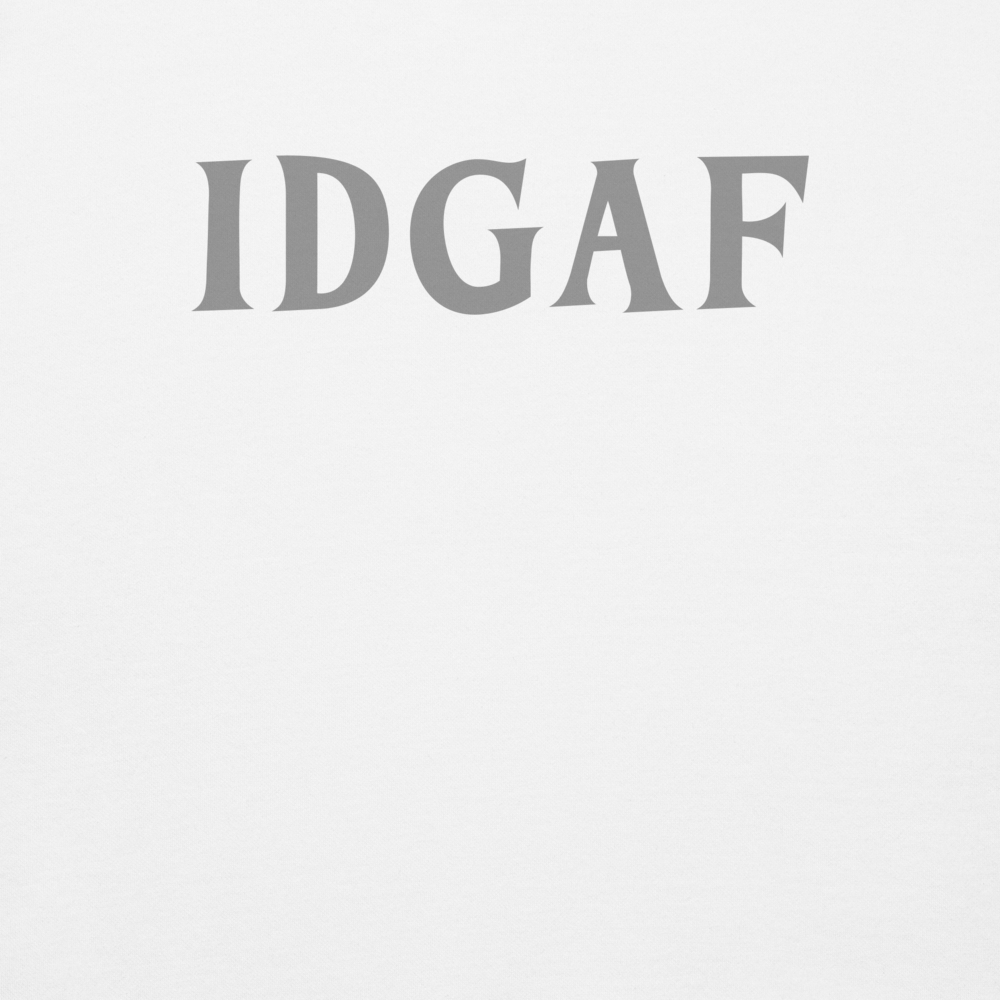 "IDGAF" printed on a white background