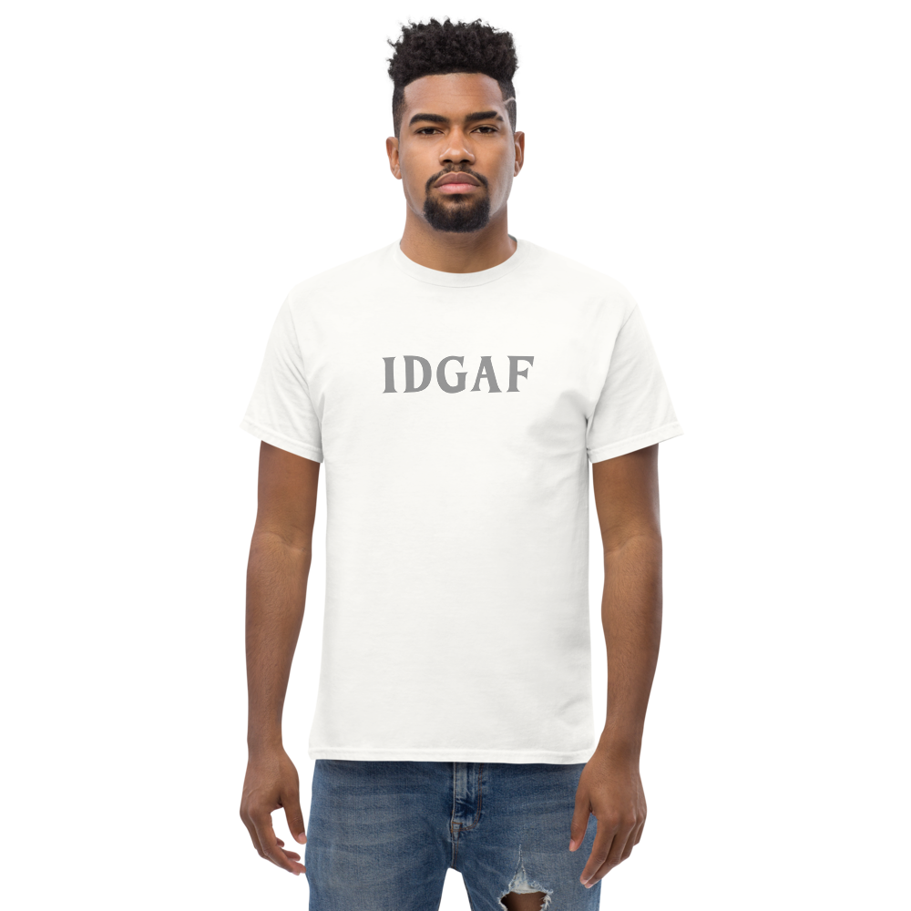 "IDGAF" printed on a white unisex classic tee worn by a male