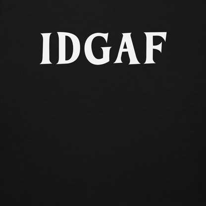 "IDGAF" printed on a black background