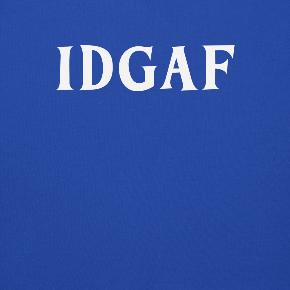 "IDGAF" printed on a team royal background