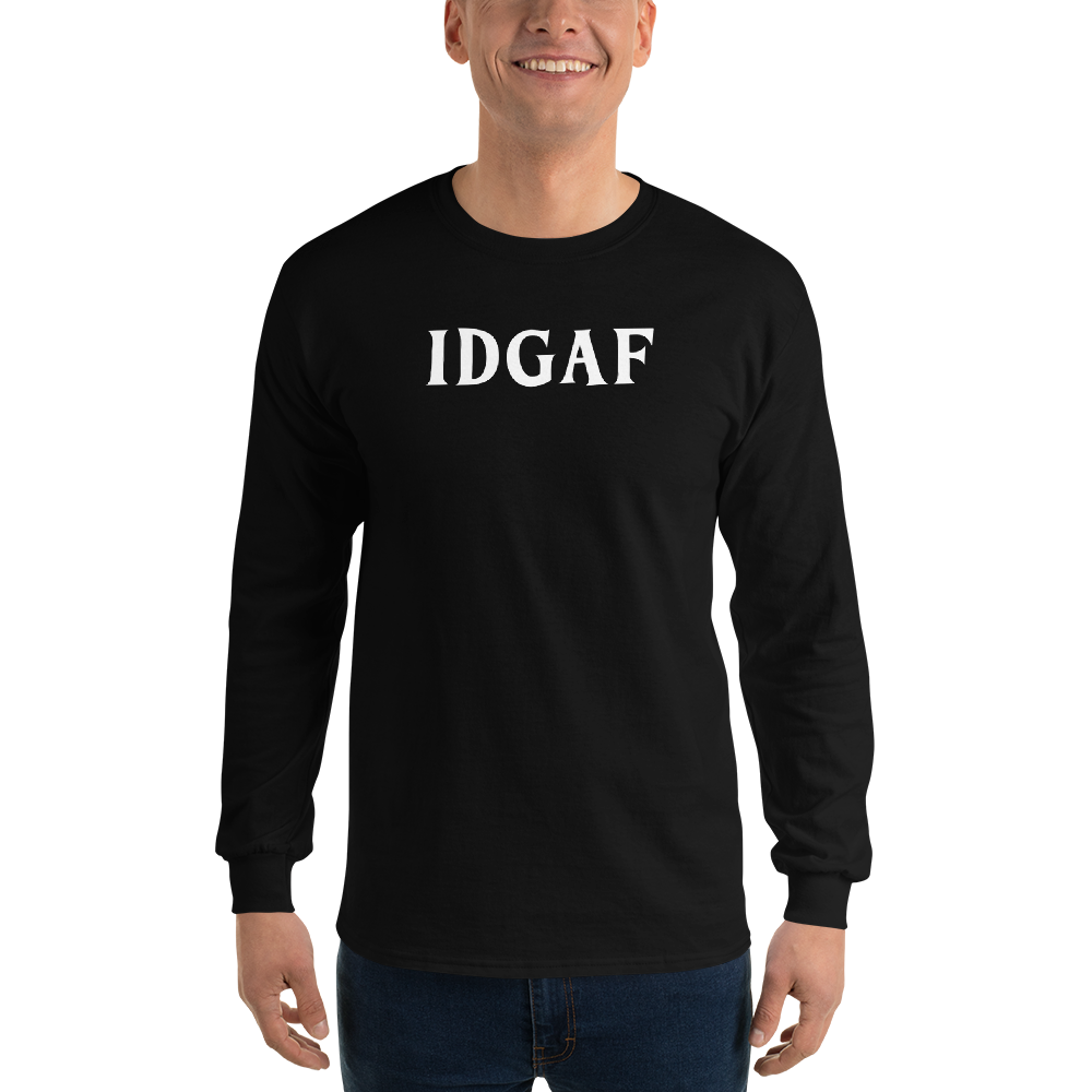 "IDGAF" printed on a black men's long sleeve shirt worn by a male