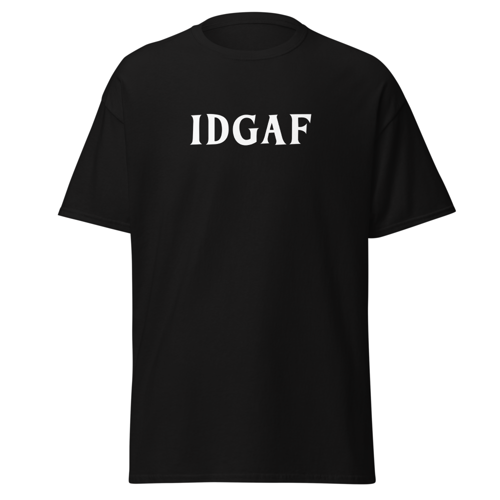 "IDGAF" printed on a black on an invisible body