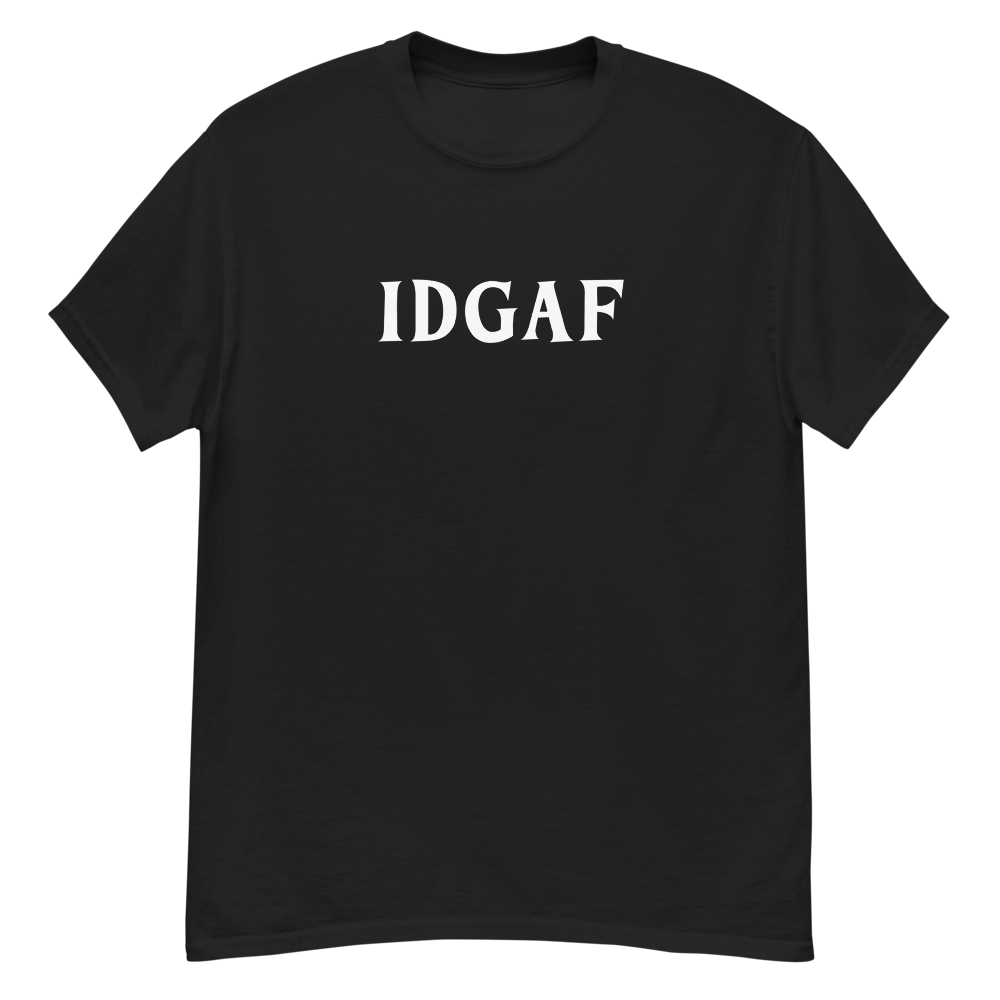 "IDGAF" printed on a black unisex classic tee laying on a flat surface