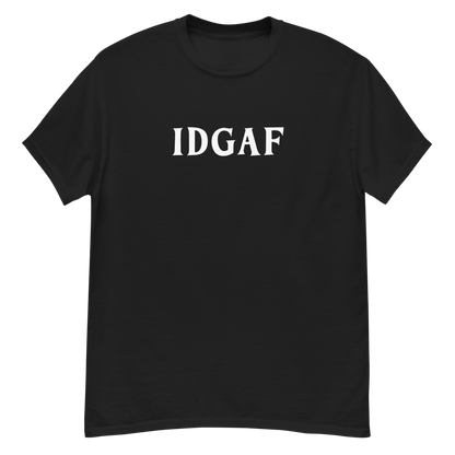 "IDGAF" printed on a black unisex classic tee laying on a flat surface