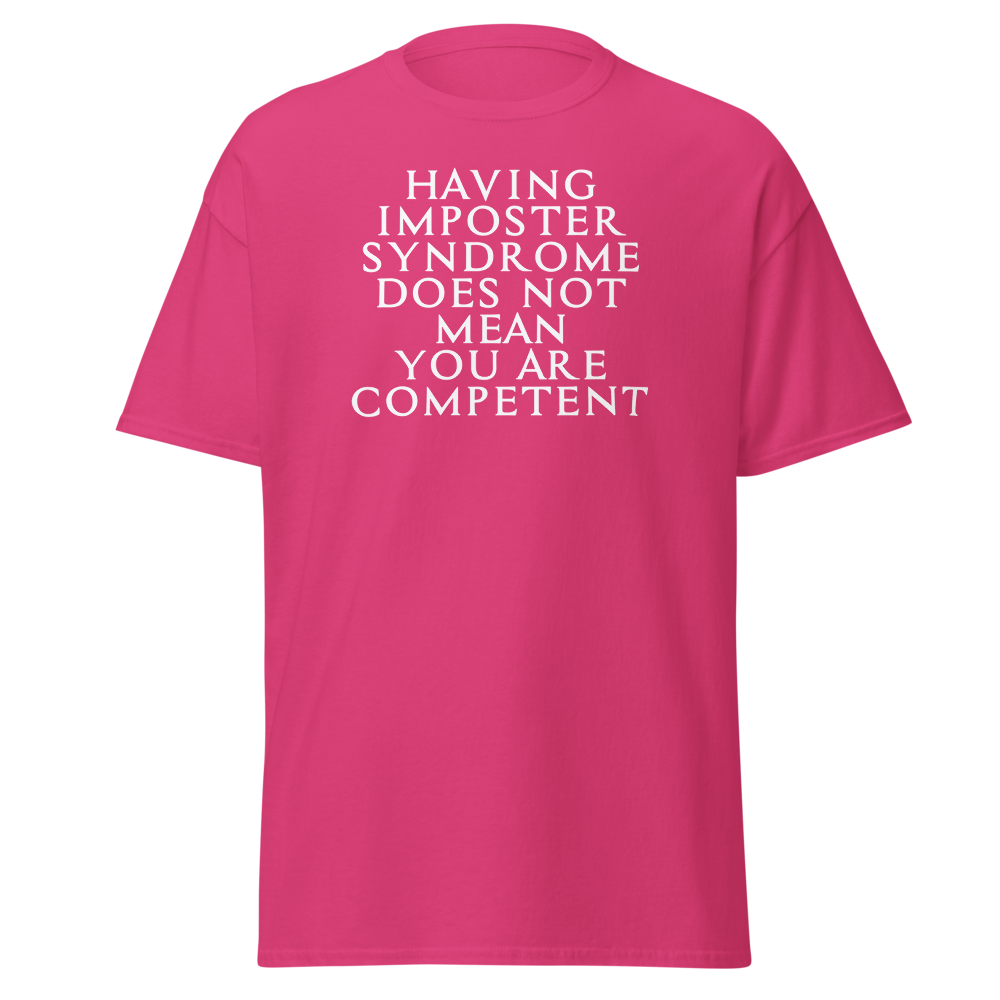 "Having Imposter Syndrome does not mean you are competent" printed on a heliconia on an invisible body