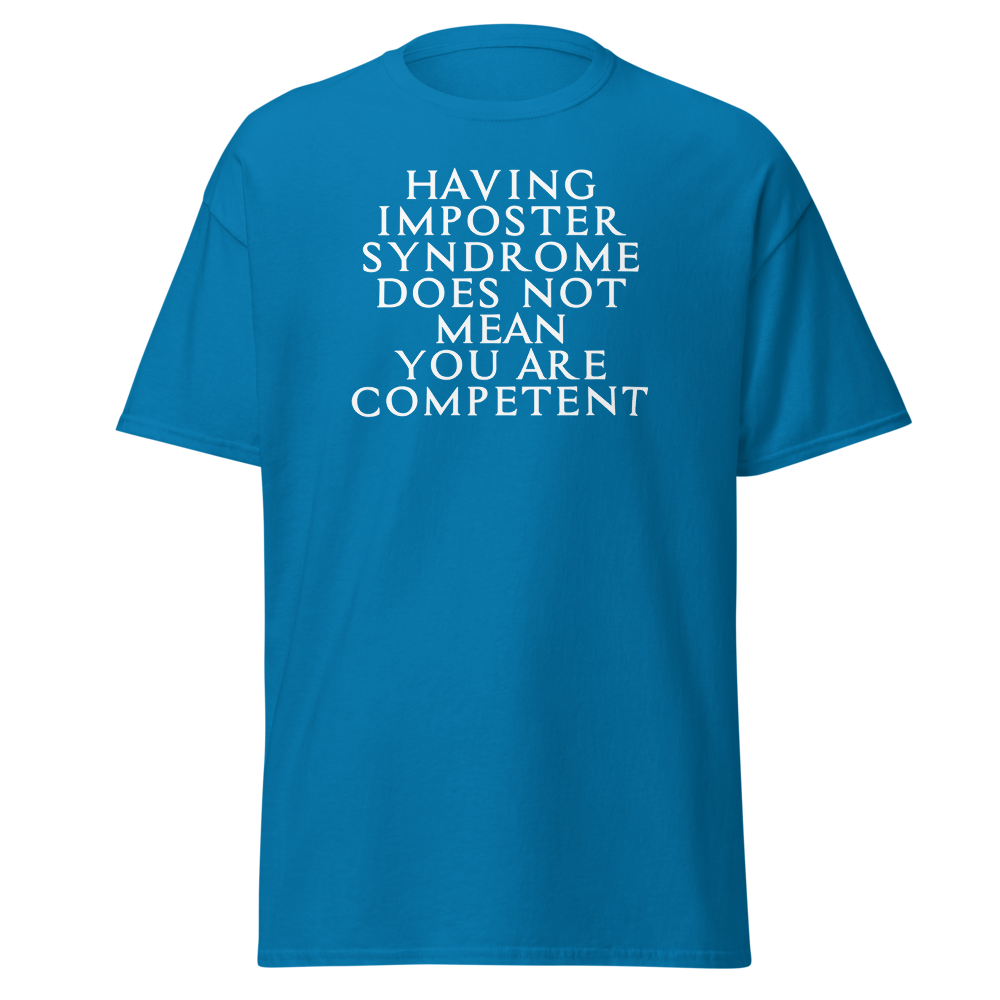 "Having Imposter Syndrome does not mean you are competent" printed on a sapphire on an invisible body