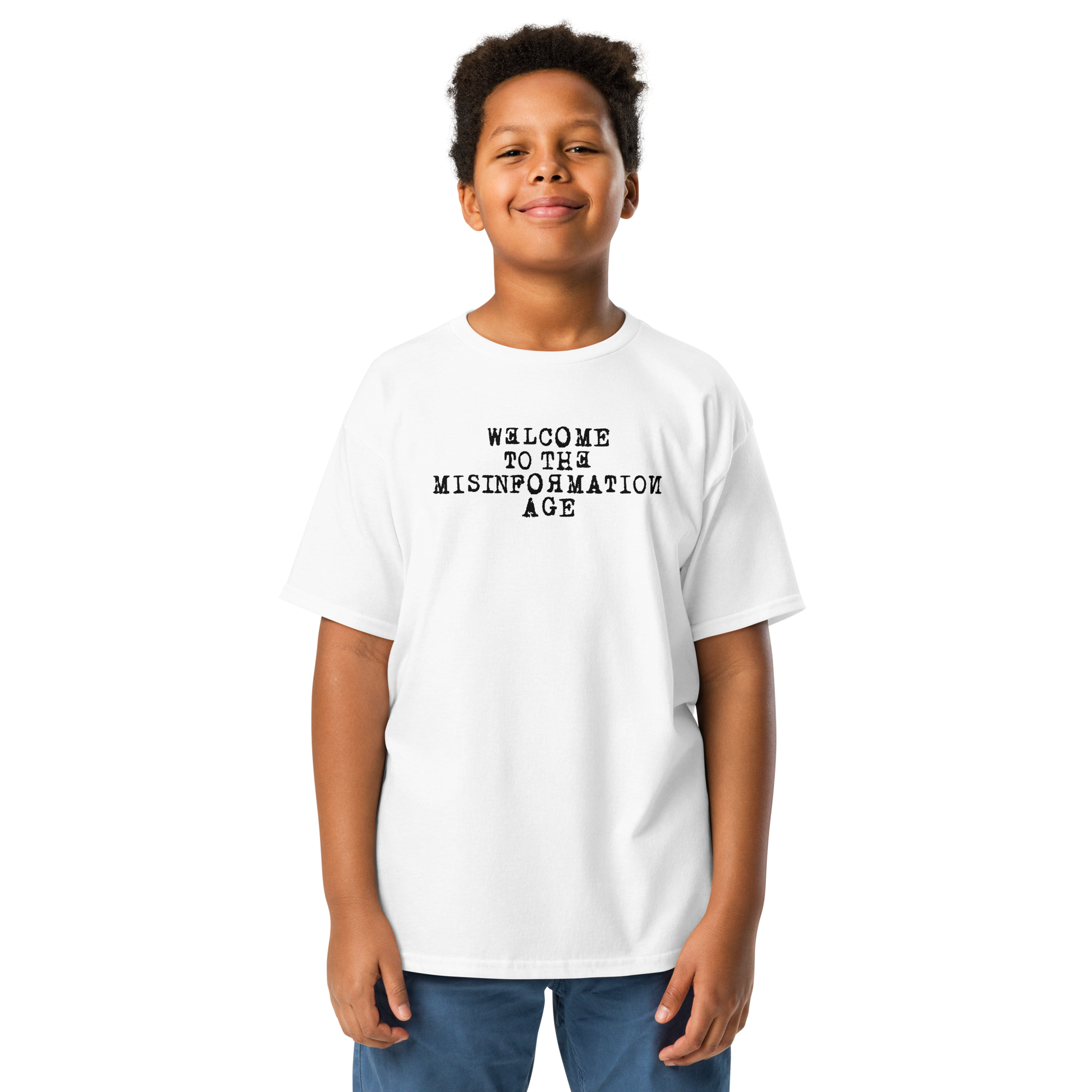 "Welcome to the misinformation age" printed on a white youth classic tee worn by a male