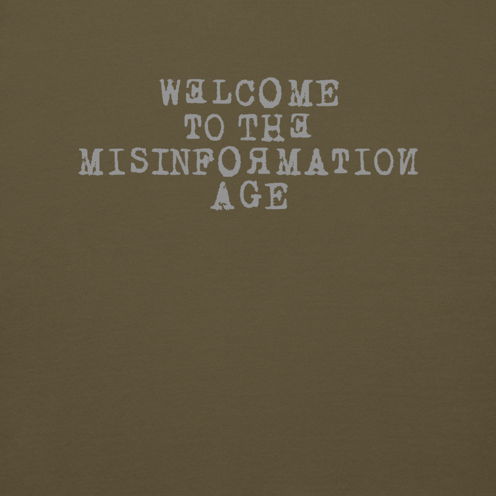 "Welcome to the misinformation age" printed on a military green background