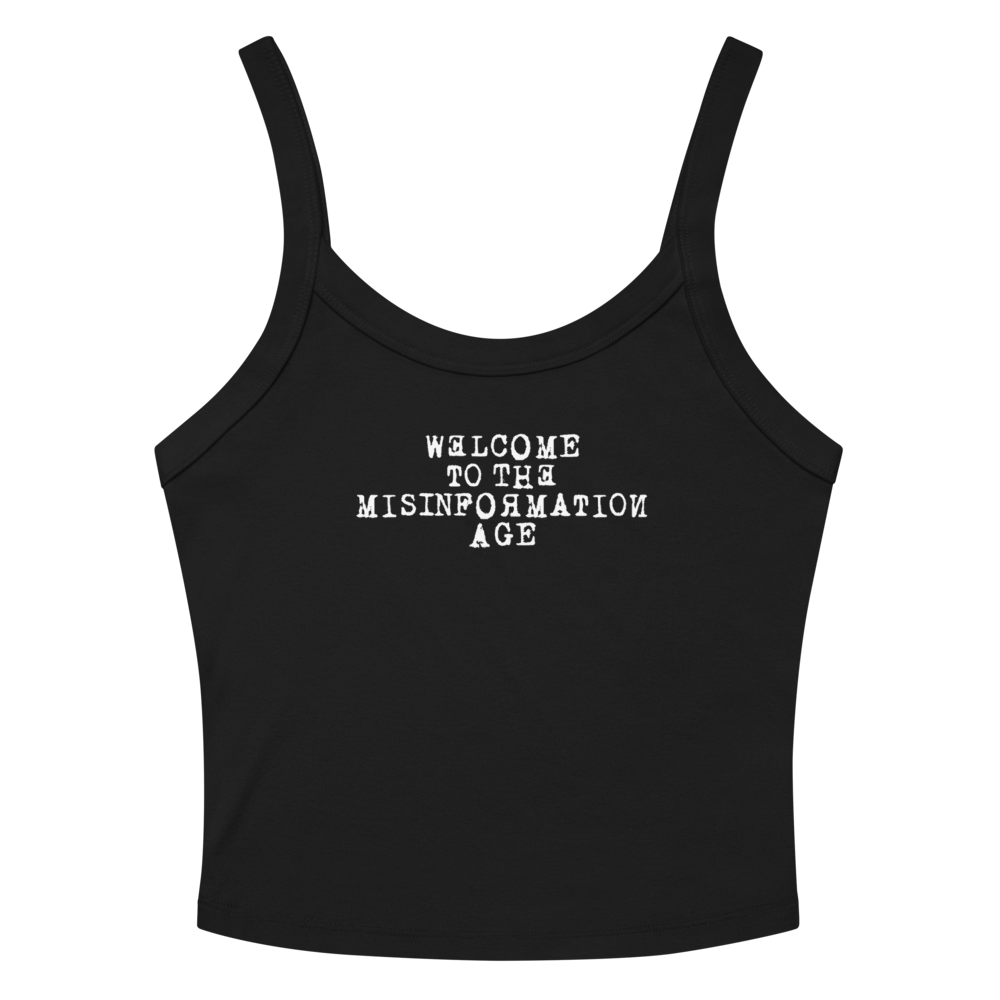 "Welcome to the misinformation age" printed on a solid black blend tbd