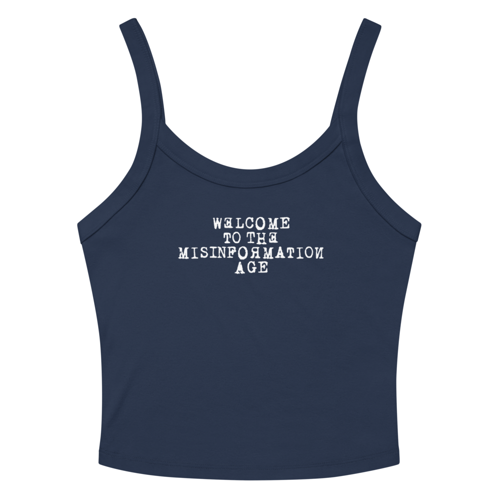 "Welcome to the misinformation age" printed on a solid navy blend tbd