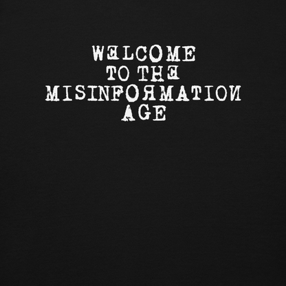 "Welcome to the misinformation age" printed on a black background