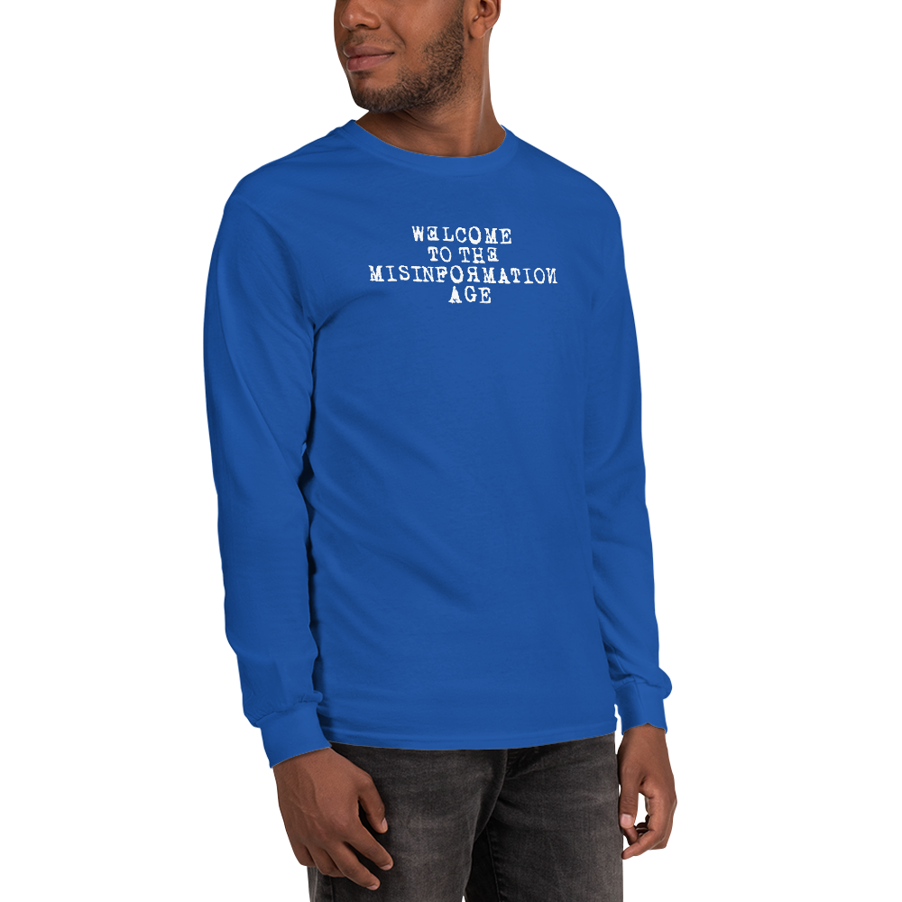 "Welcome to the misinformation age" printed on a royal men's long sleeve shirt worn by a male