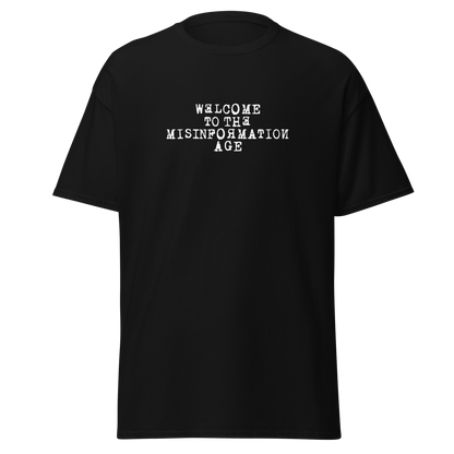 "Welcome to the misinformation age" printed on a black on an invisible body