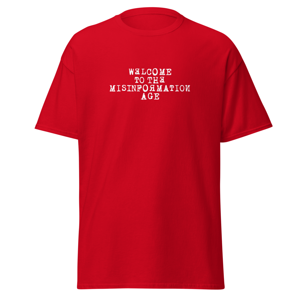 "Welcome to the misinformation age" printed on a red on an invisible body