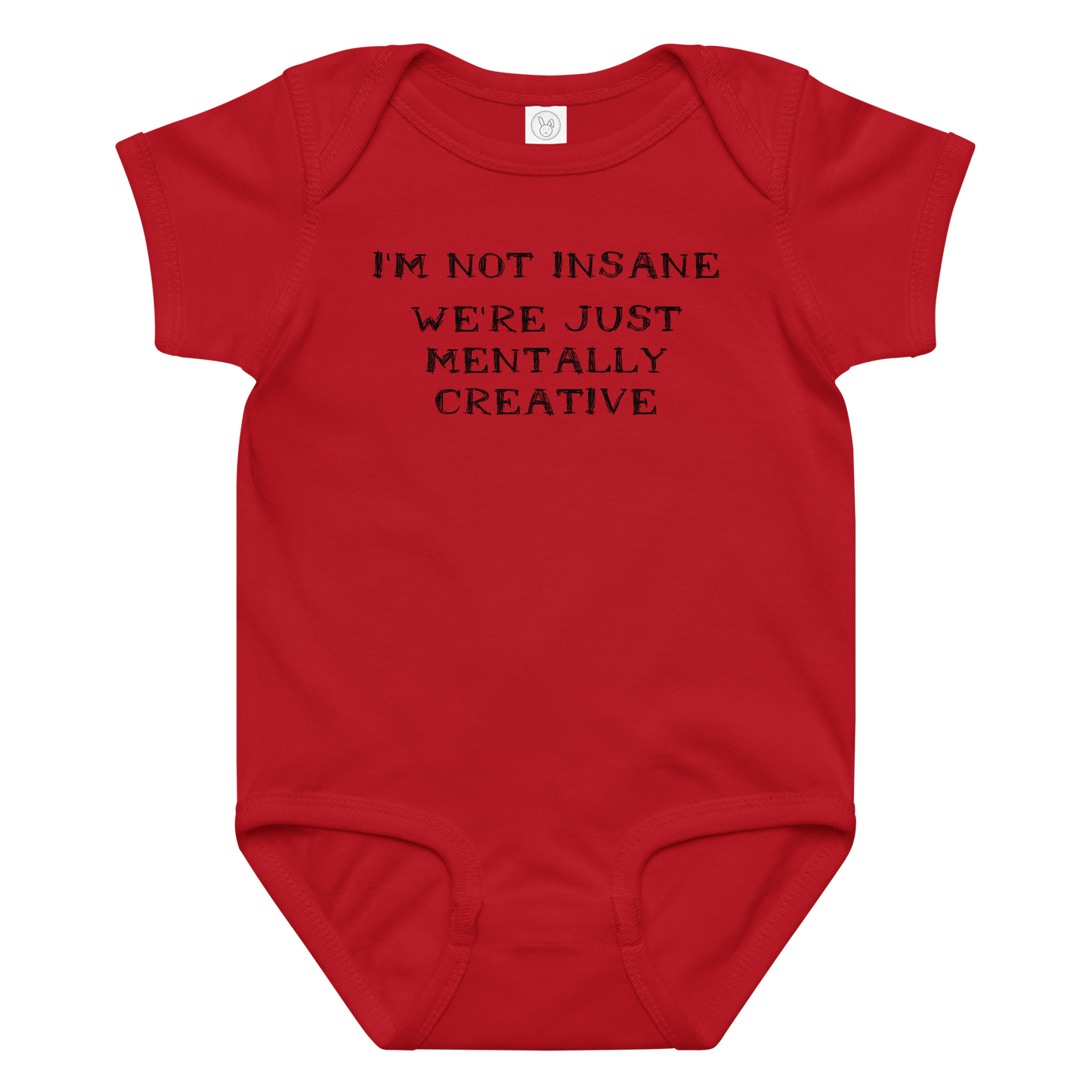 "I’m not insane   We’re just mentally creative" printed on a red baby jersey bodysuit laying on a flat surface amongst other clothes