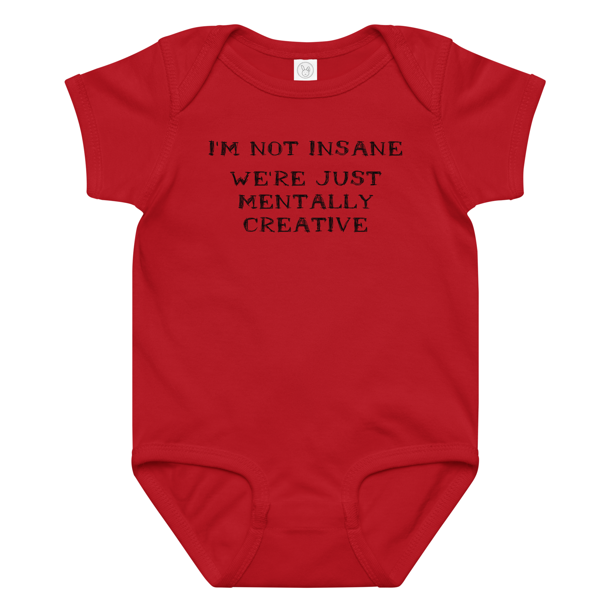 "I’m not insane   We’re just mentally creative" printed on a red baby jersey bodysuit laying on a flat surface amongst other clothes