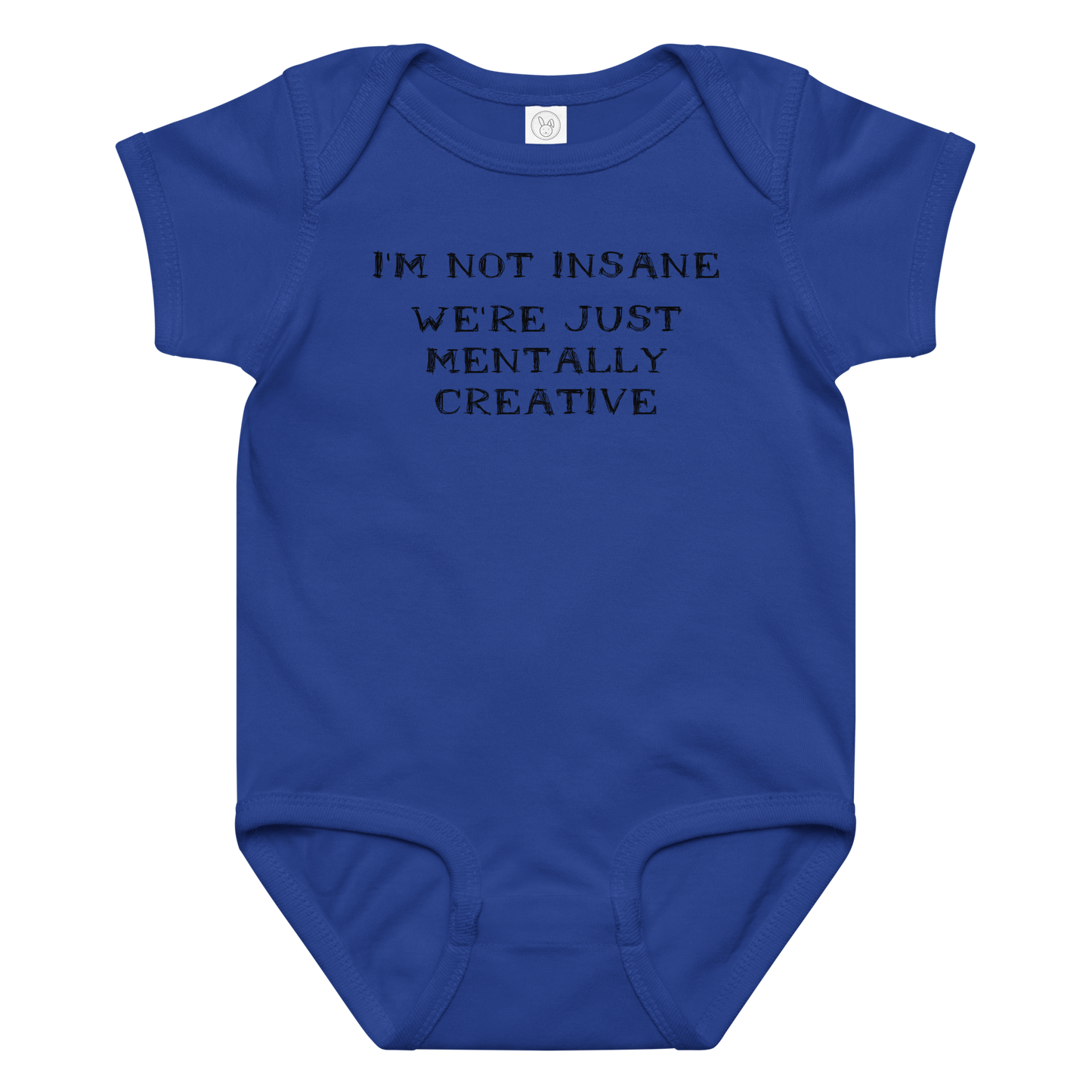 "I’m not insane   We’re just mentally creative" printed on a royal baby jersey bodysuit laying on a flat surface amongst other clothes