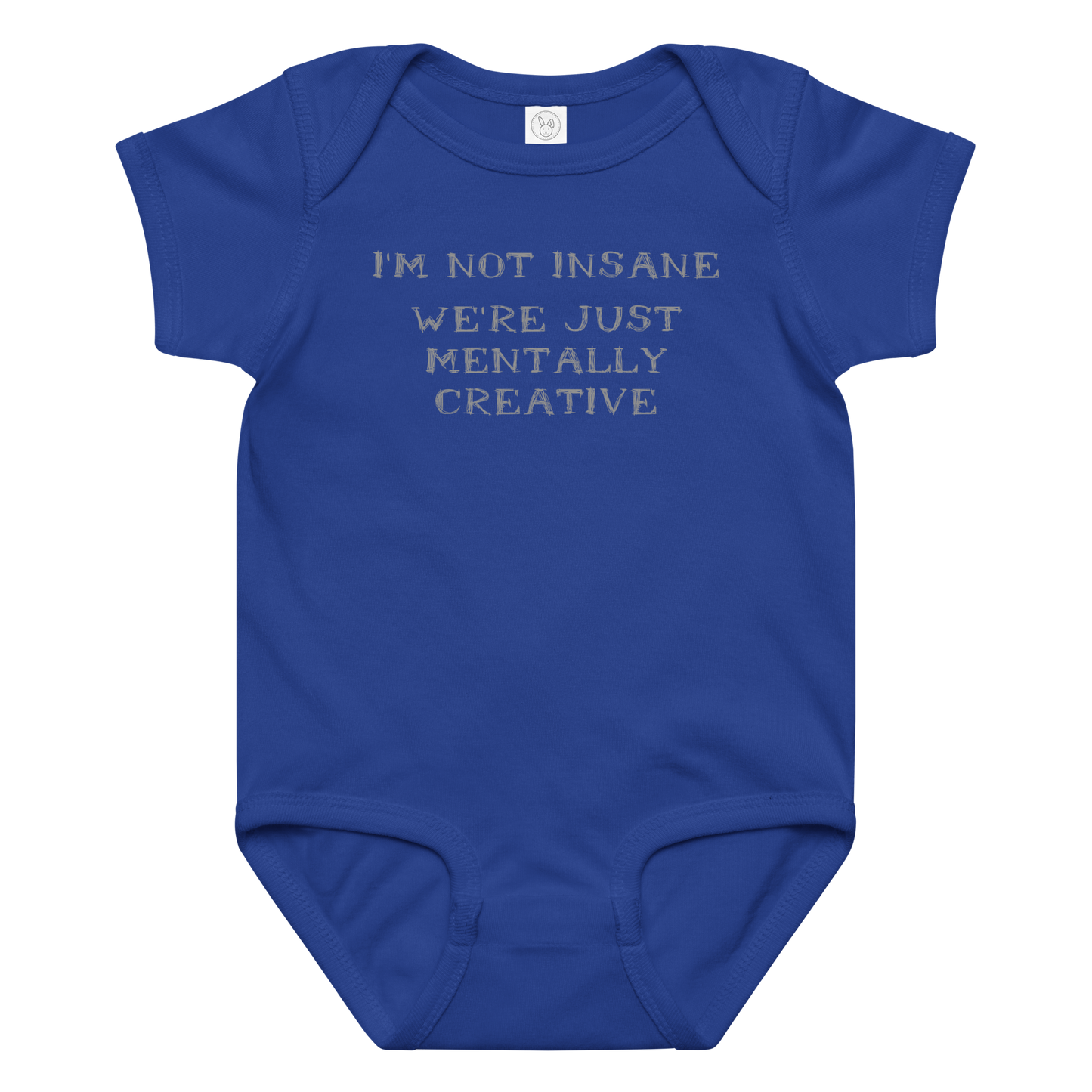 "I’m not insane   We’re just mentally creative" printed on a royal baby jersey bodysuit laying on a flat surface amongst other clothes