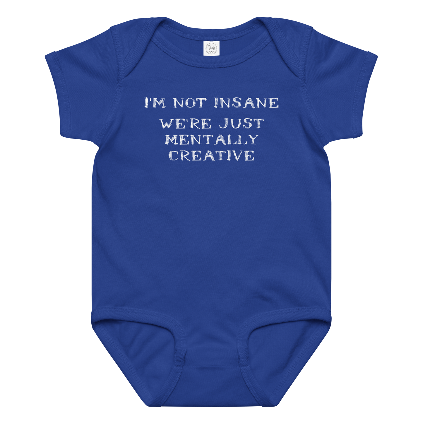 "I’m not insane   We’re just mentally creative" printed on a royal baby jersey bodysuit laying on a flat surface amongst other clothes